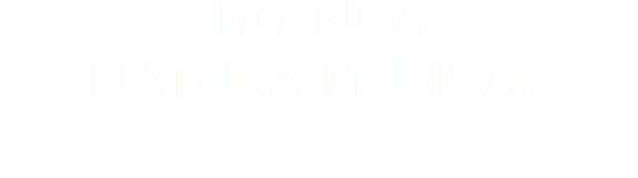 10 ANOS NATURA MUSICAL
A trajetória do programa de patrocínio que faz história
na música brasileira 